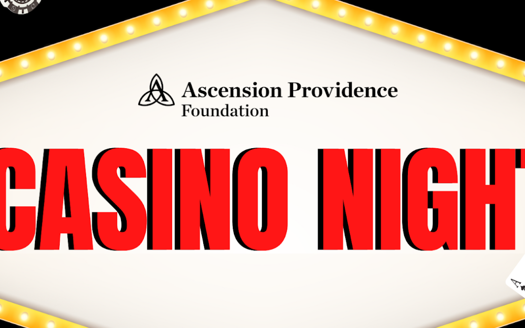 Ascension Providence Foundation Casino Night